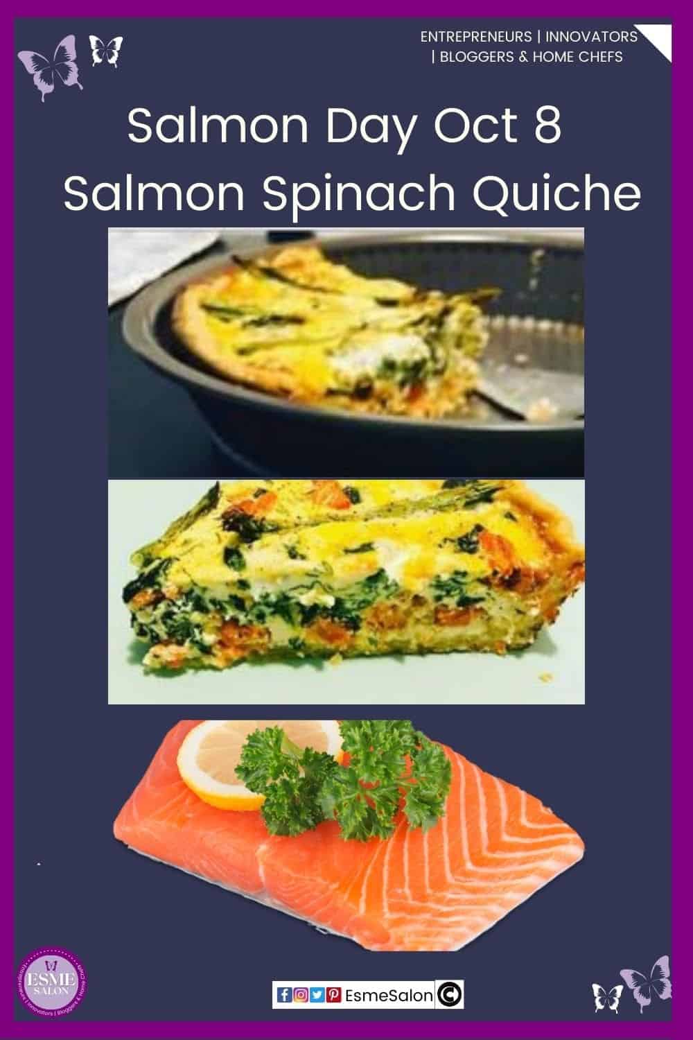 an image of a baking tray with a Salmon Spinach Quiche as well as a slice on a white serving plate