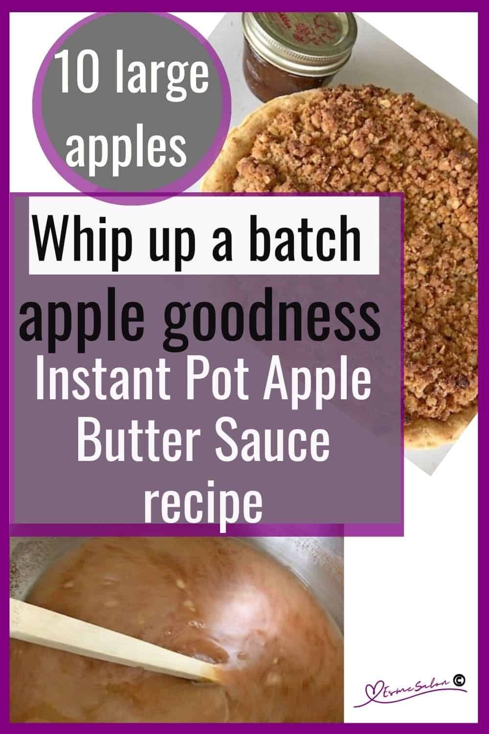 an image of a Console pot with lid filled with Instant Pot Apple Butter Sauce as well as an apple crumble pie with this sauce