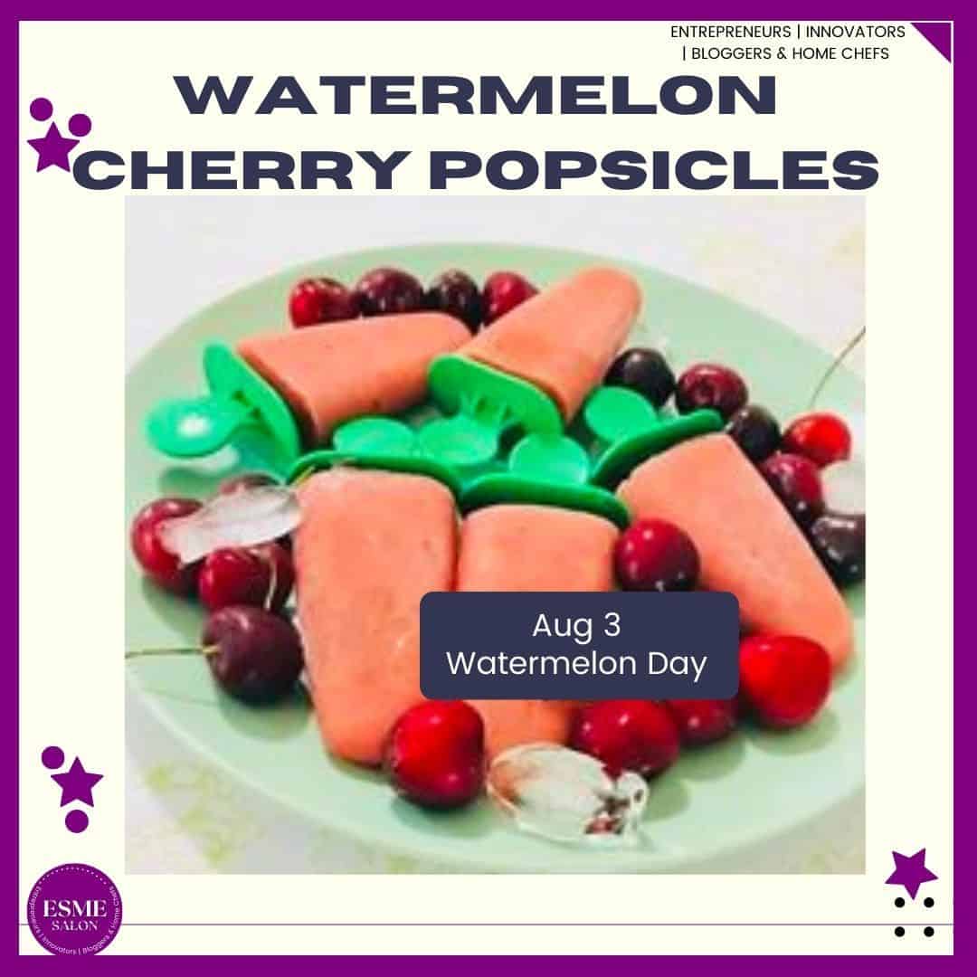 an image of 5 Watermelon Cherry Popsicles on a plate and additional cherries as well