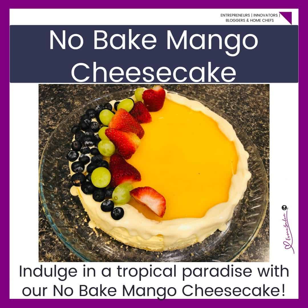an image of a 9" No Bake Mango Cheesecake with berries, grapes and strawberry topping