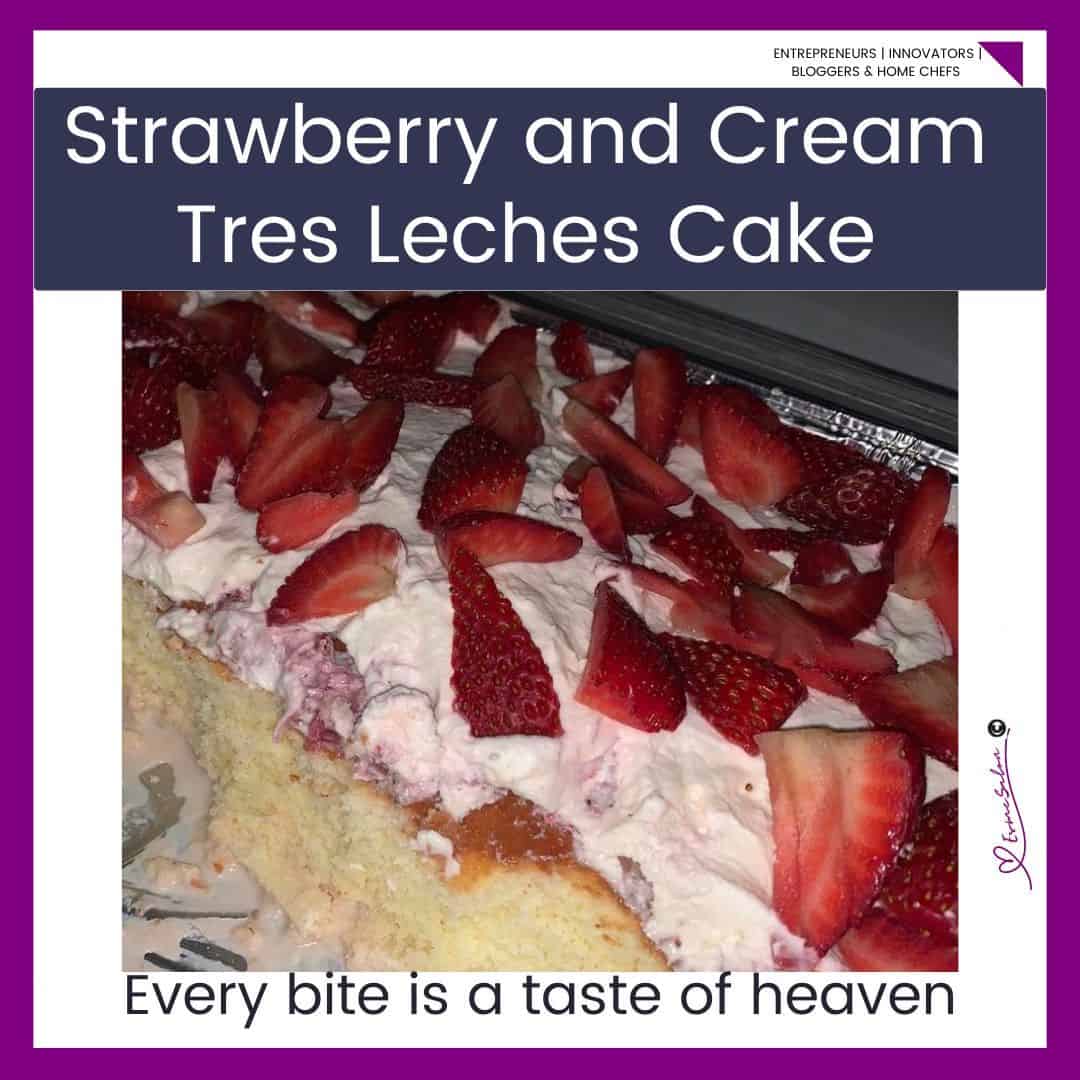 Strawberry and Cream Tres Leches Cake