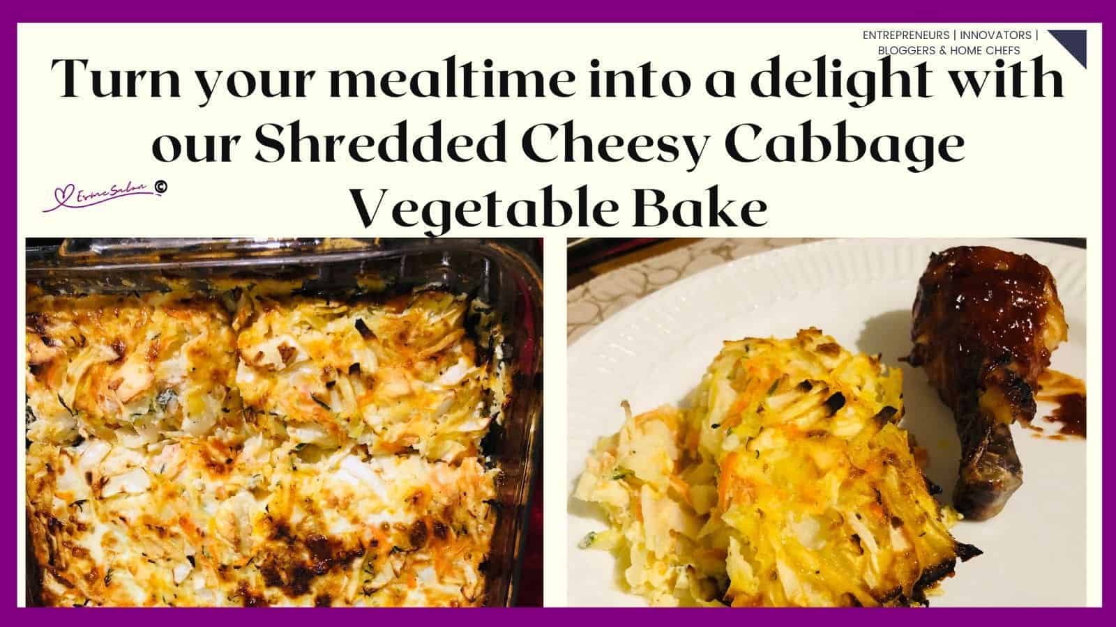an image of a Shredded Cheesy Cabbage Vegetable Bake