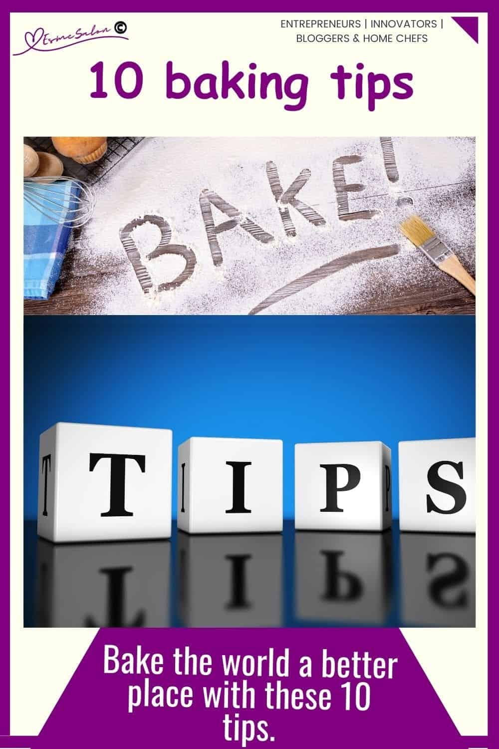 an image of the word TIPS in white cubes as well as flour at the top with the word BAKE written in it