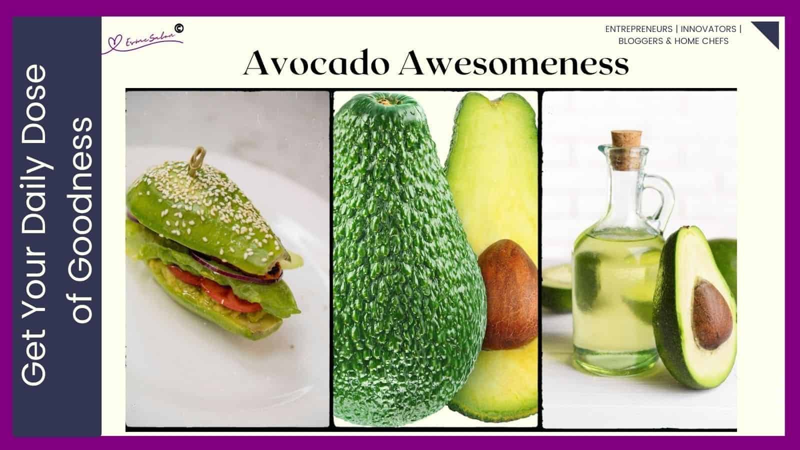 images of avocado toast, fresh avocado and avocado oil