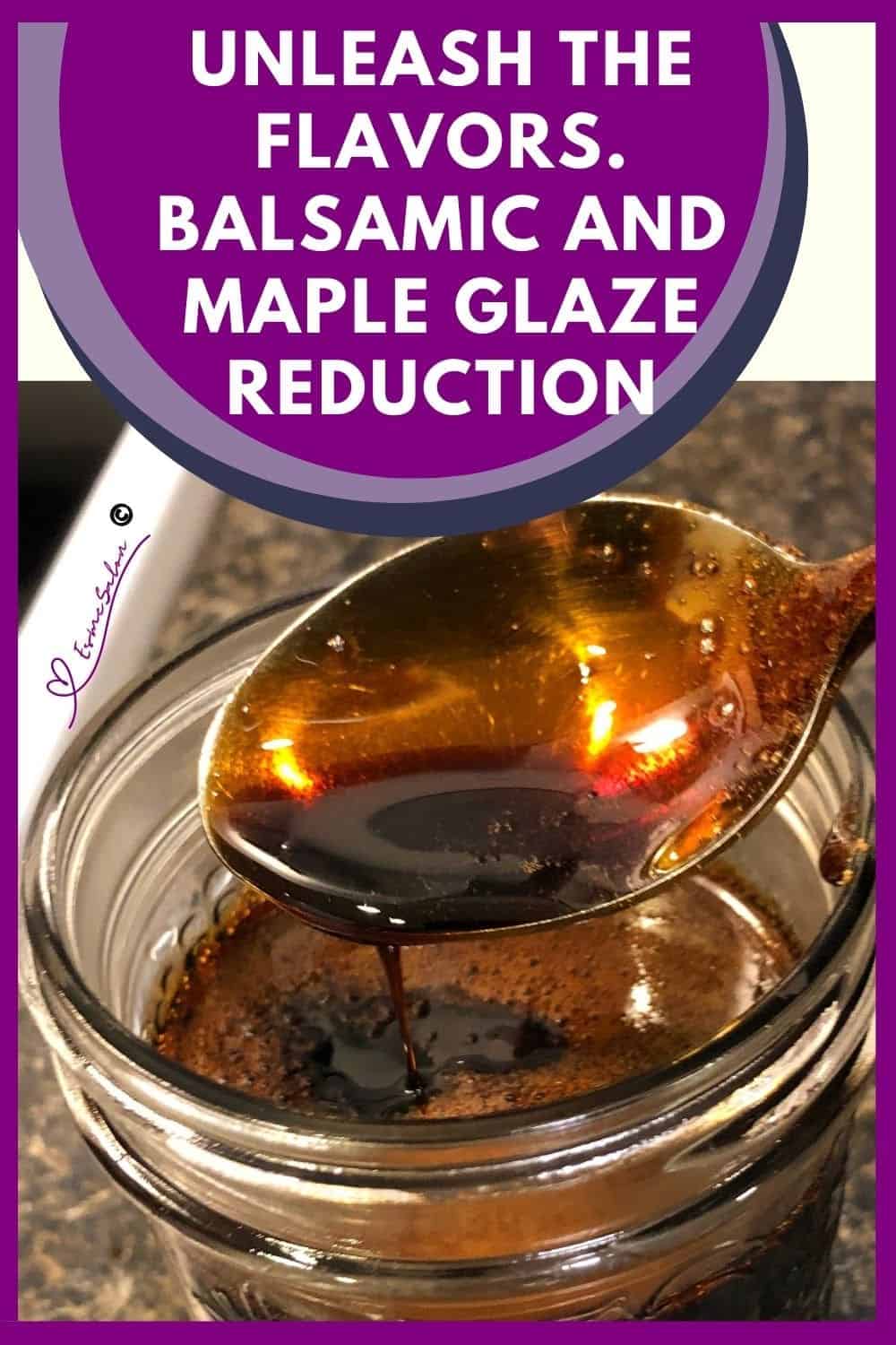 an image of a mason jar filled with Balsamic and Maple Glaze Reduction