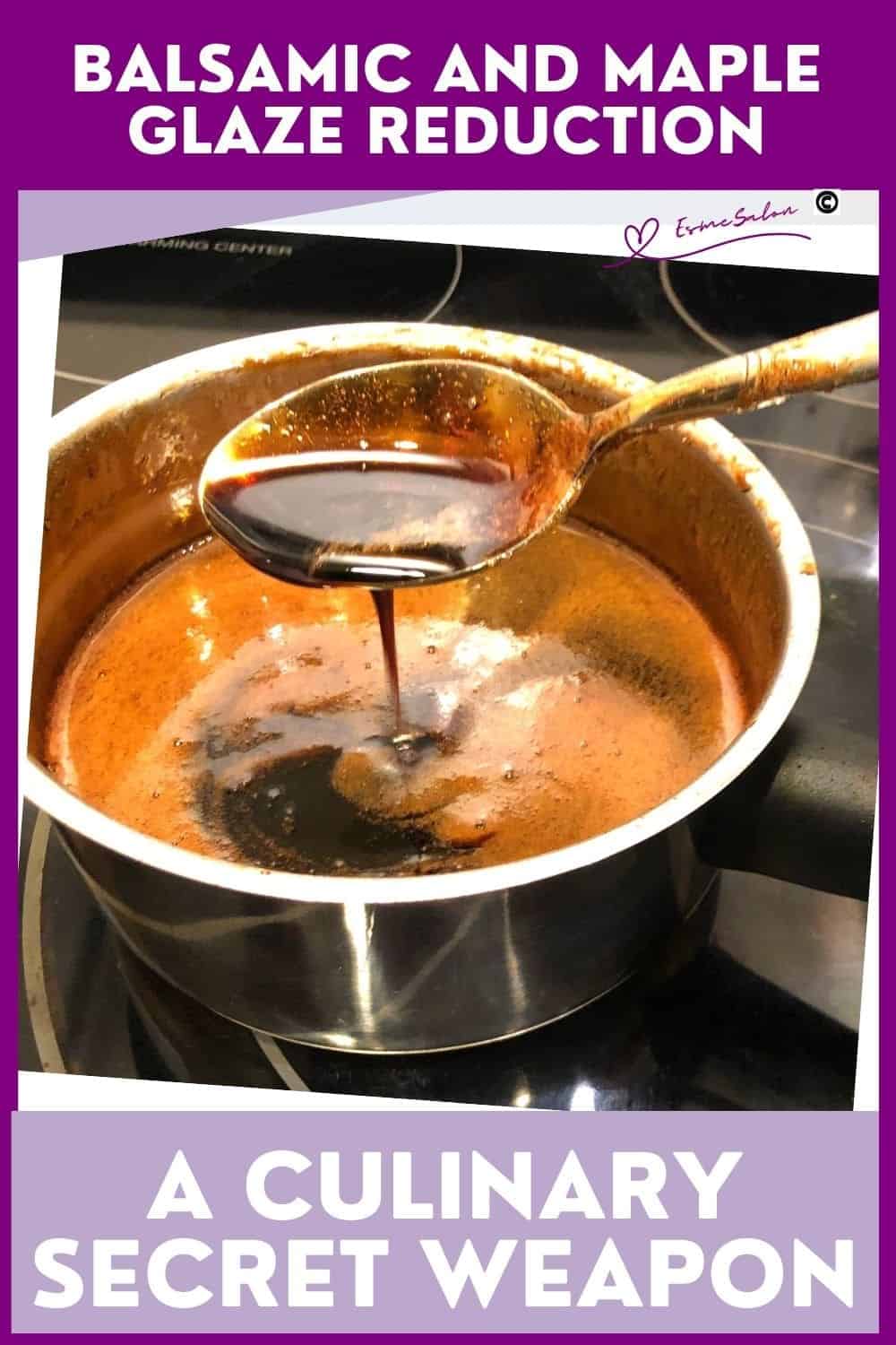 an image of a pot on the stove busy cooking Balsamic and Maple Glaze Reduction