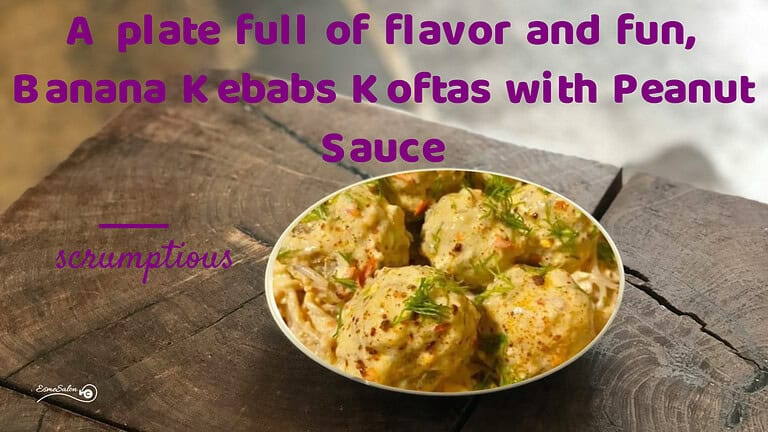 an image of Banana Kebabs Koftas with Peanut Sauce