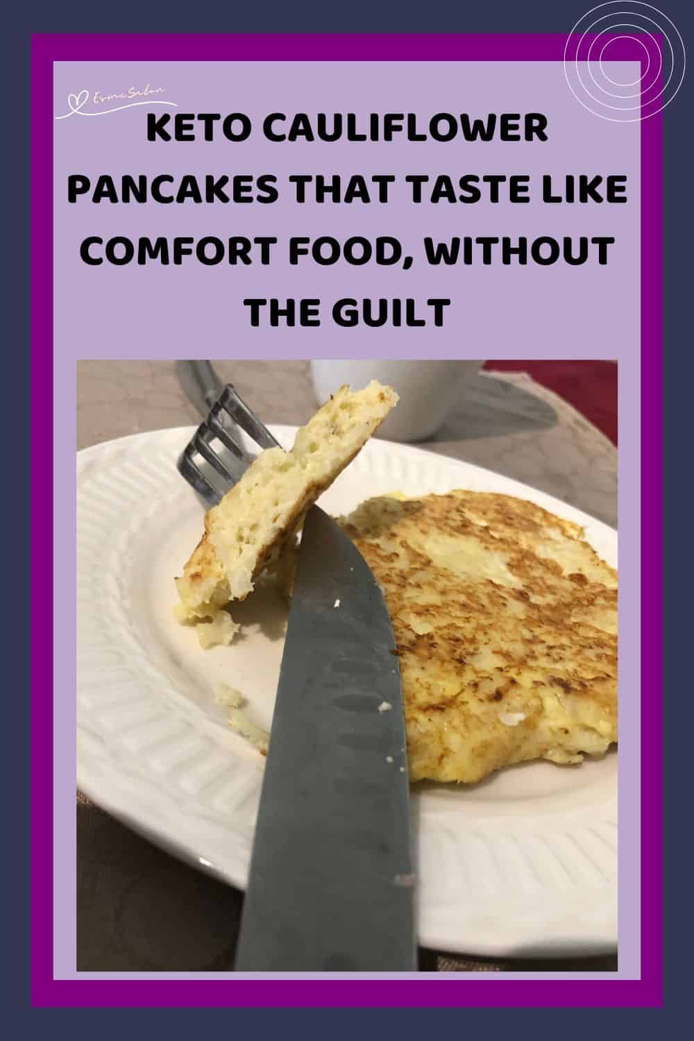 an image of Keto Cauliflower Pancakes in preparation and served on a white plate