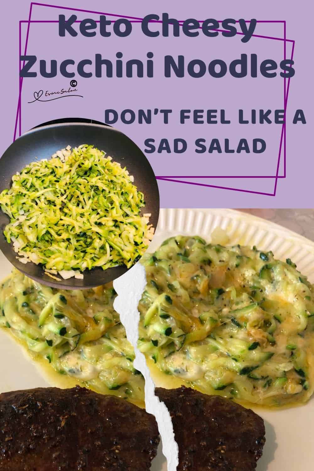 an image of Keto Cheesy Zucchini Noodles with a small piece of steak on the side