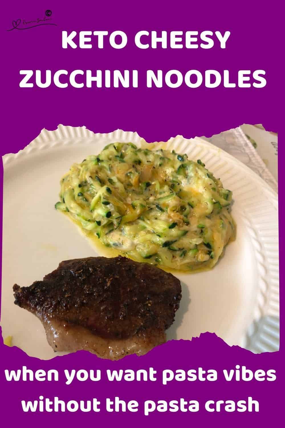 an image of Keto Cheesy Zucchini Noodles with a small piece of steak on the side
