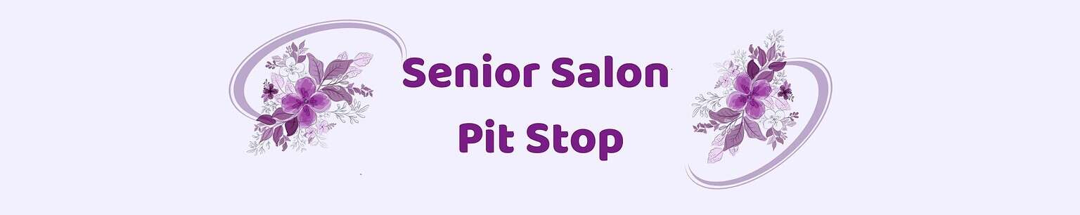 Senior Salon Pit Stop