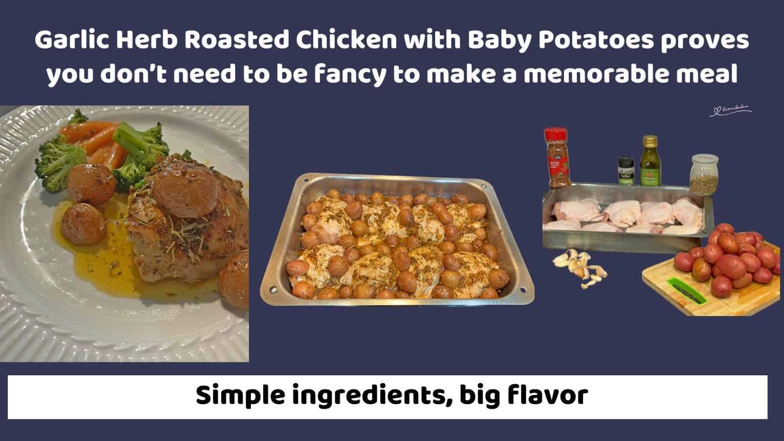 an image of a stainless steel dish with Garlic Herb Roasted Chicken with Baby Potatoes and also an image of it plated