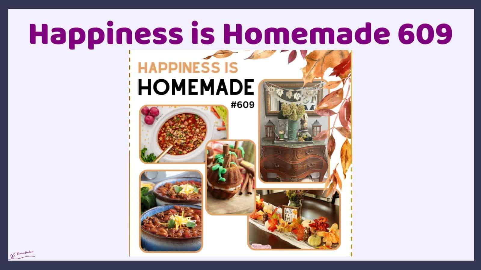 Happiness is Homemade 609