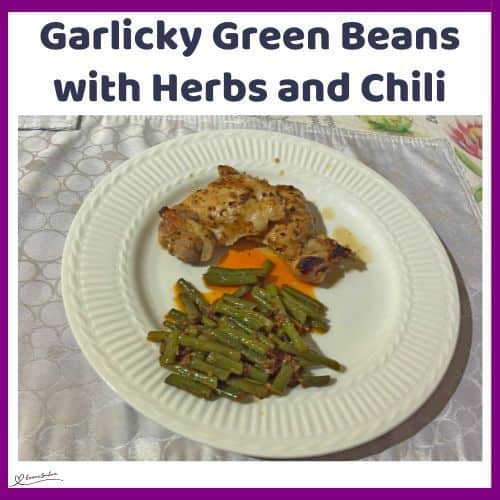 an image of Garlicky Green Beans with Herbs plated or in the making