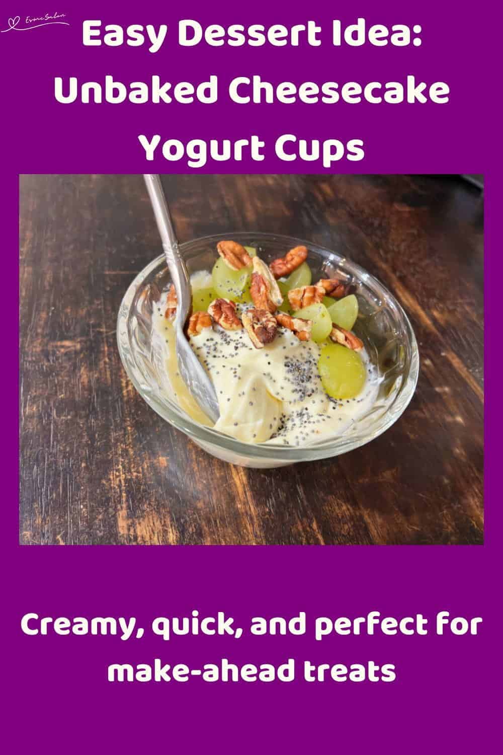 An image of a single serving of Unbaked Cheesecake Yogurt Cups with fruit and nuts