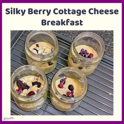 An image of in the making and 4 glass jars filled with a Berry Cottage Cheese Breakfast