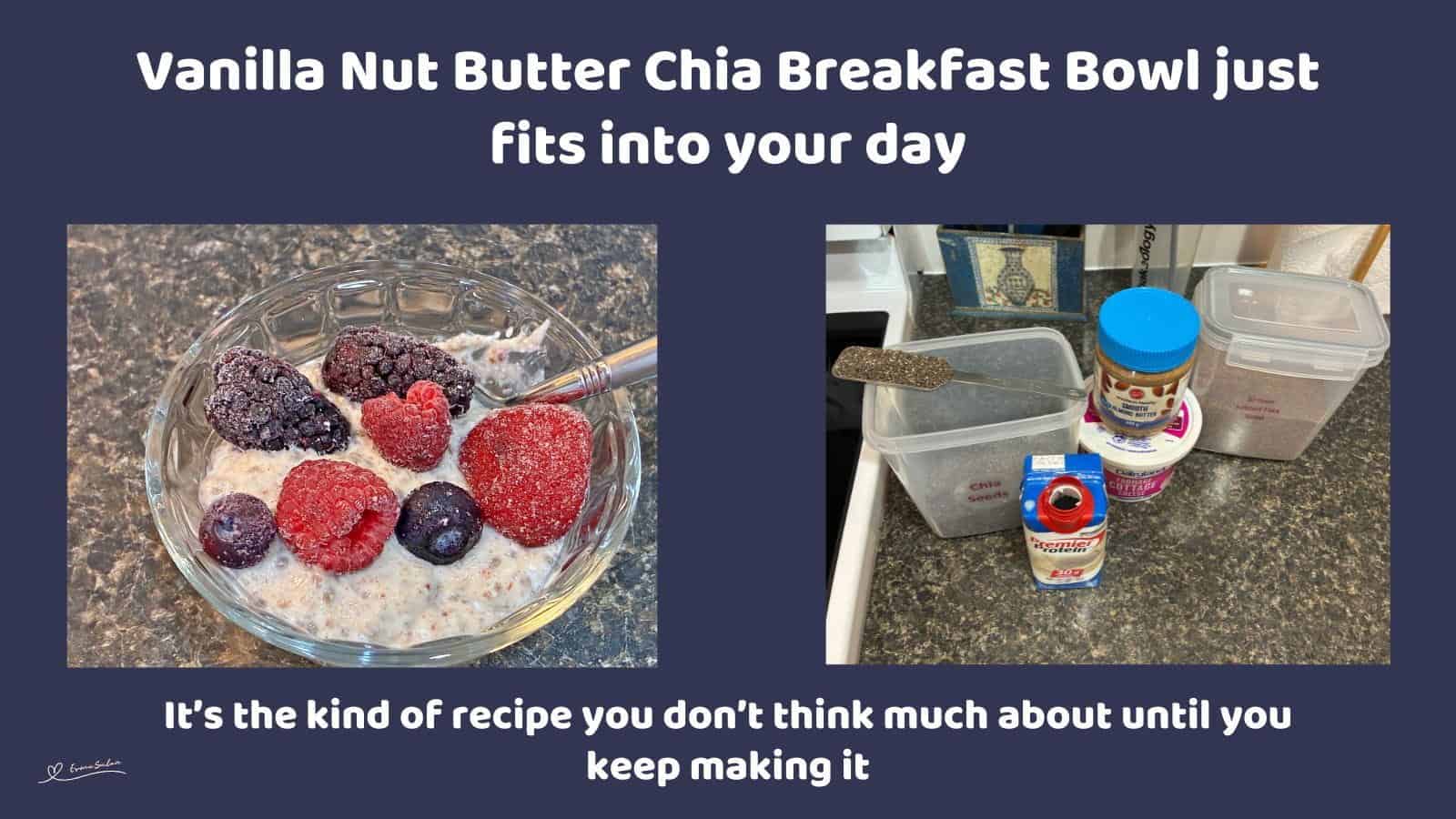 An image of a small glass bowl with Vanilla Nut Butter Chia Breakfast Bowl and topped with berries