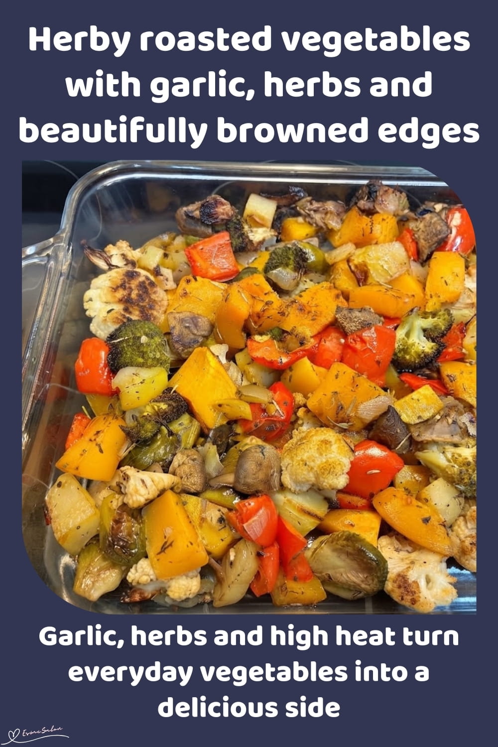 An image of a pan filled with oven-roasted vegetables: butternut squash, cauliflower florets, broccoli florets, Brussels sprouts, Mushrooms, Red pepper, white onion and potatoes